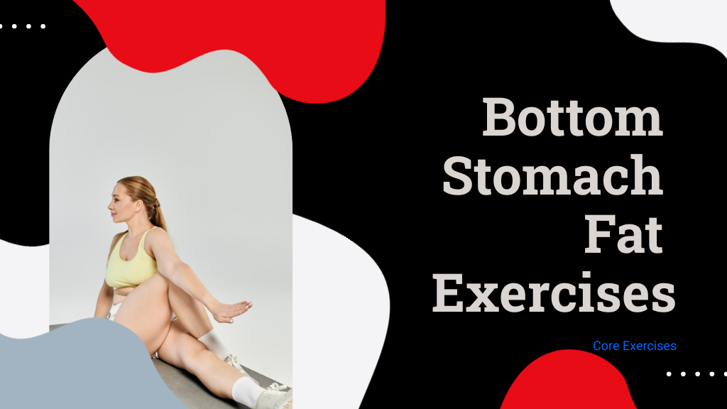 3 Effective Exercises for Bottom Stomach Fat