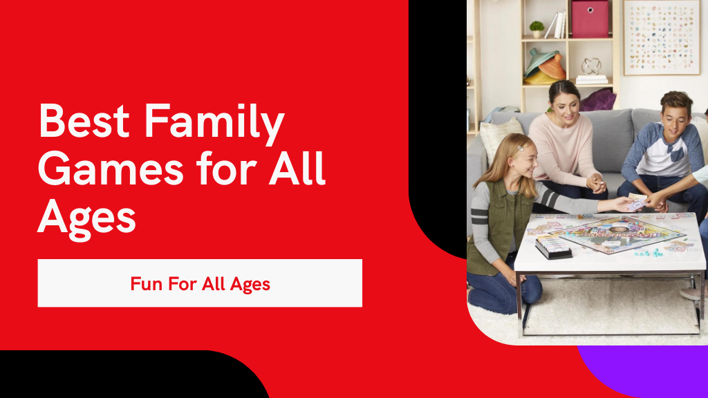 5 Best Family Games for All Ages