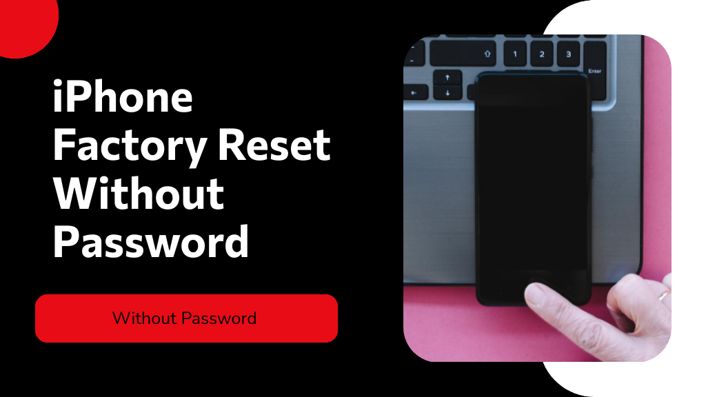 5 Easy Steps to Factory Reset iPhone Without Password
