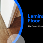 5 Reasons to Choose Laminate Flooring for Your Home