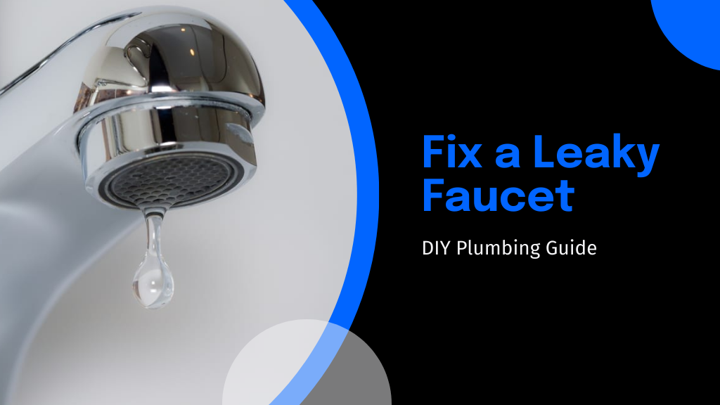 7 Easy Steps to Fix a Leaky Faucet
