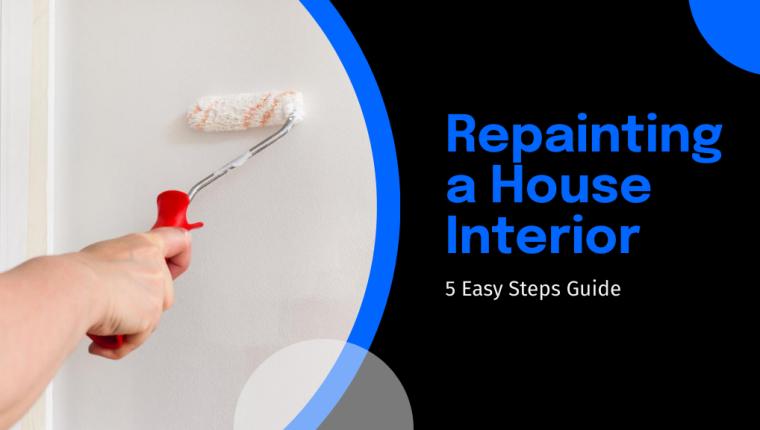 DIY Guide to Repainting Your House Interior in 5 Easy Steps