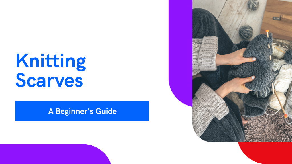 Mastering Knitting Scarves for Success