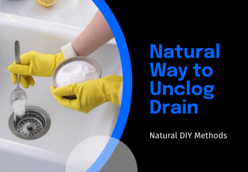 Natural Ways to Unclog Your Drain With DIY Methods