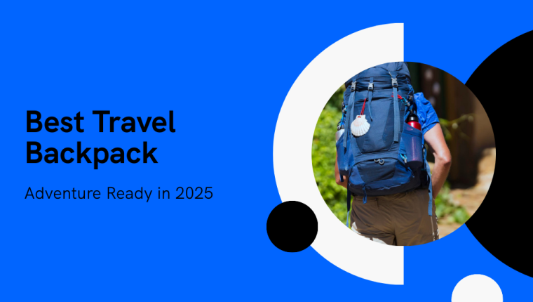 Top 10 Best Travel Backpacks for Every Adventurer in 2025