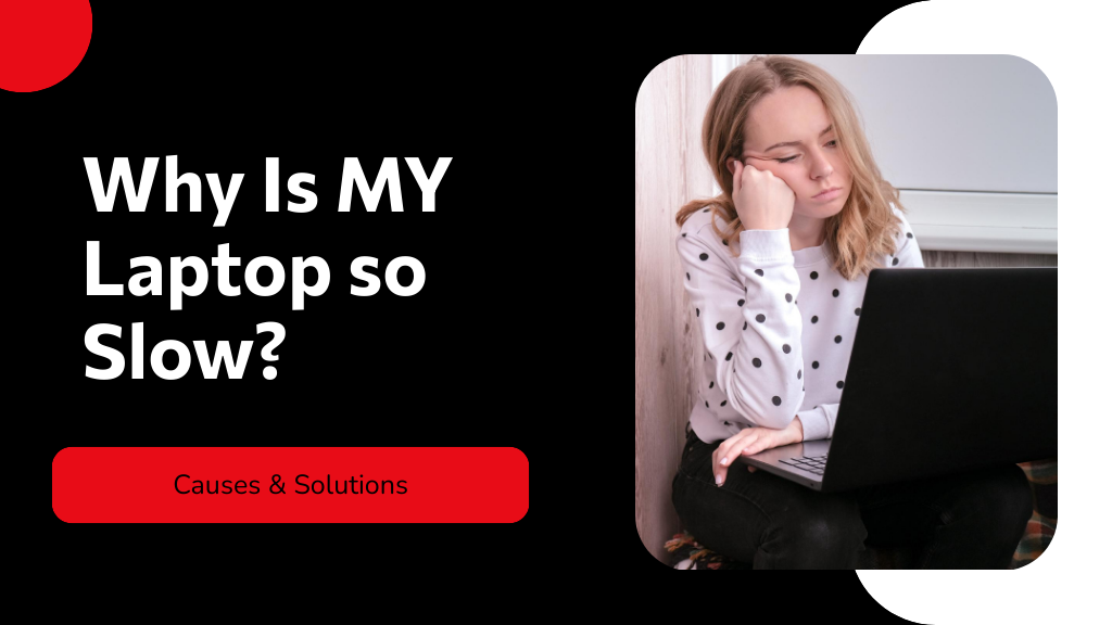 Why Is MY Laptop so Slow?