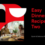 5 Easy Dinner Recipes for Two That Are Quick and Delicious