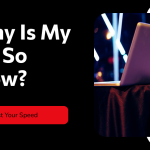 Why Is My PC So Slow?